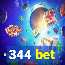 344 bet